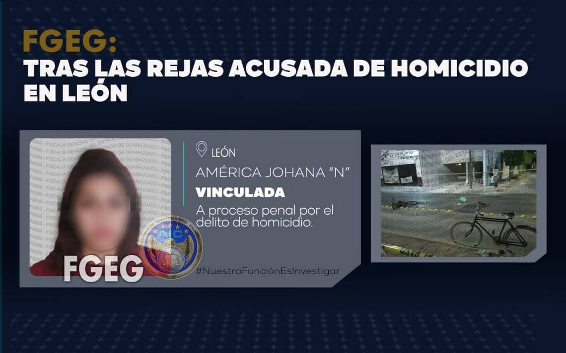 Vinculan A Proceso Penal A Mujer Acusada De Homicidio En León Noticias Vespertinas Noticias 8987